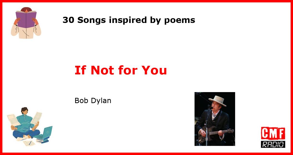 30 Songs inspired by poems: If Not for You - Bob Dylan