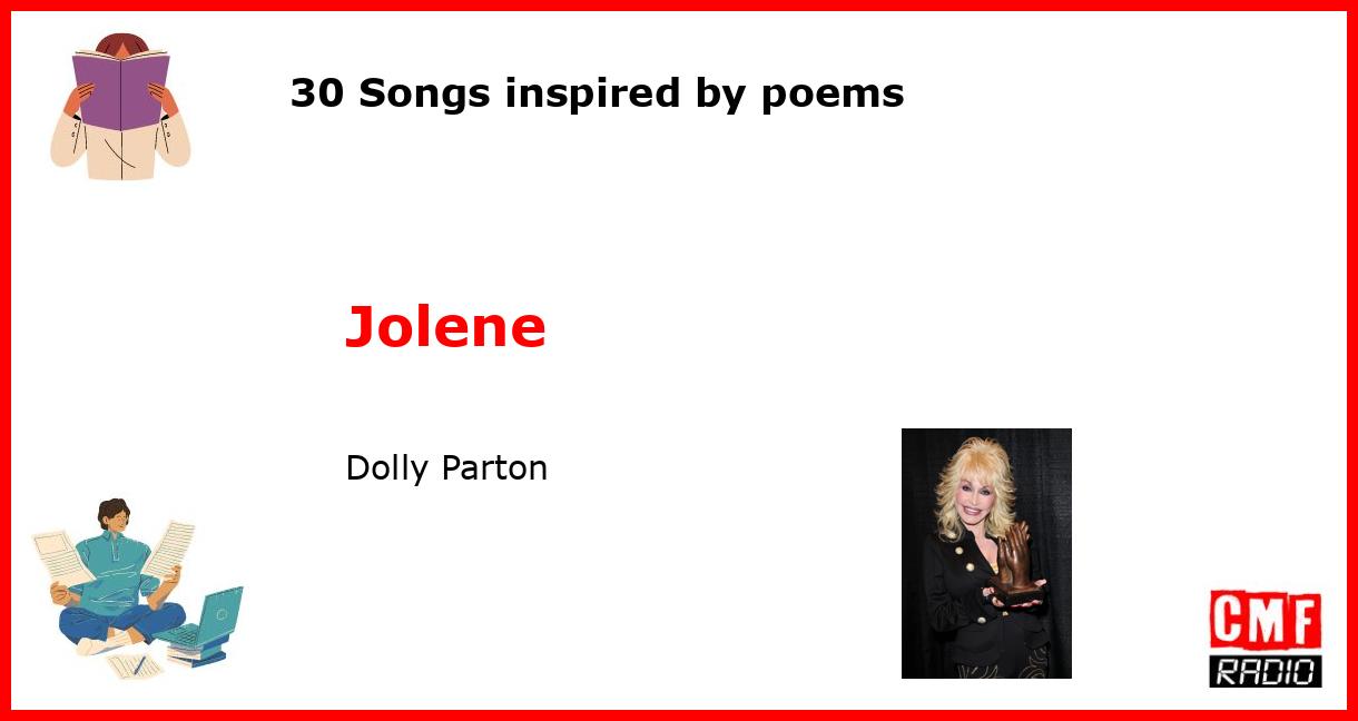 30 Songs inspired by poems: Jolene - Dolly Parton