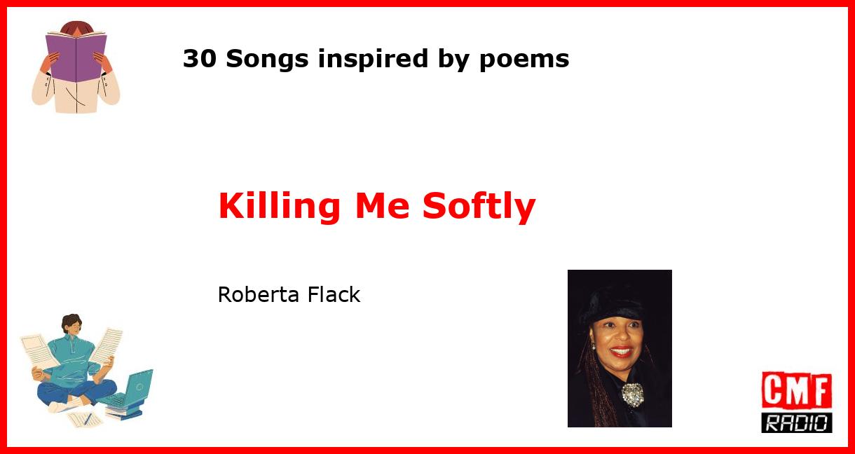 30 Songs inspired by poems: Killing Me Softly - Roberta Flack