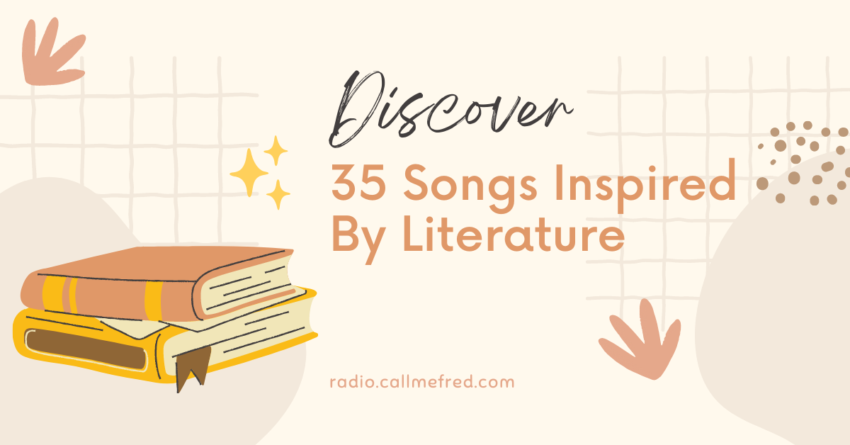 List of 35 songs inspired by literature