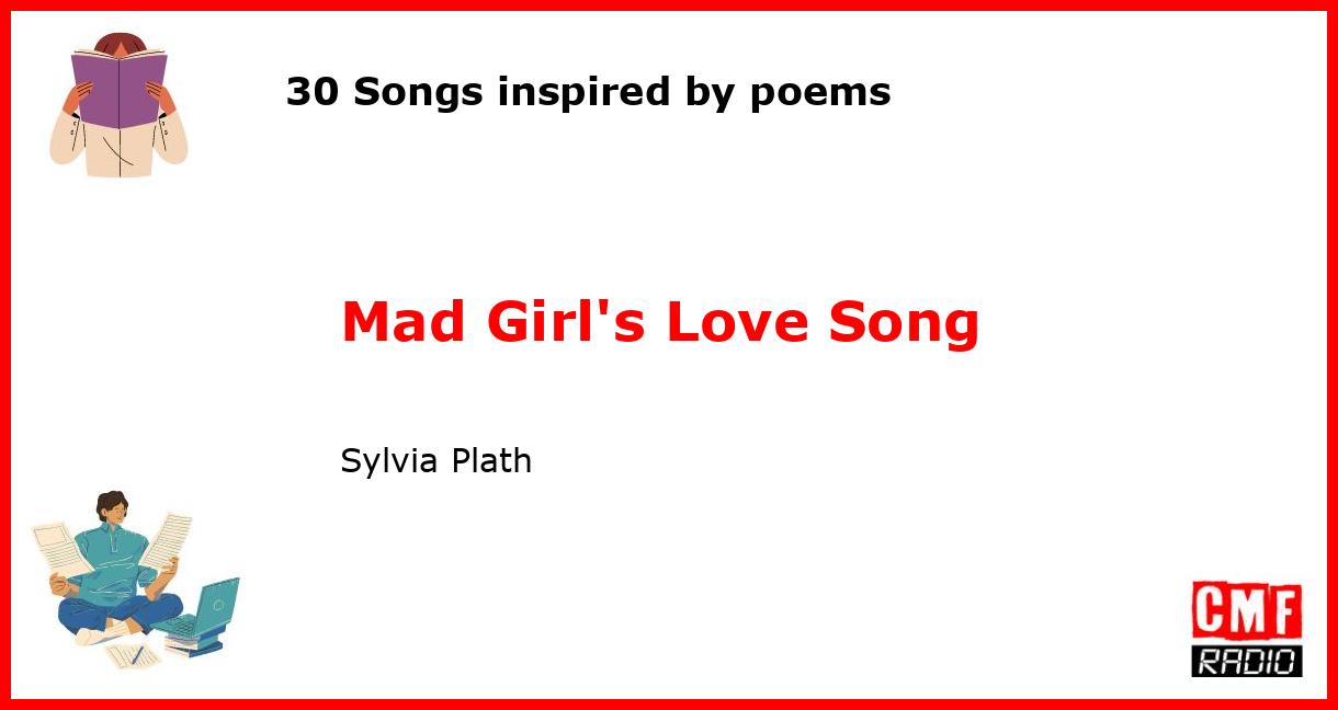 30 Songs inspired by poems: Mad Girl's Love Song - Sylvia Plath