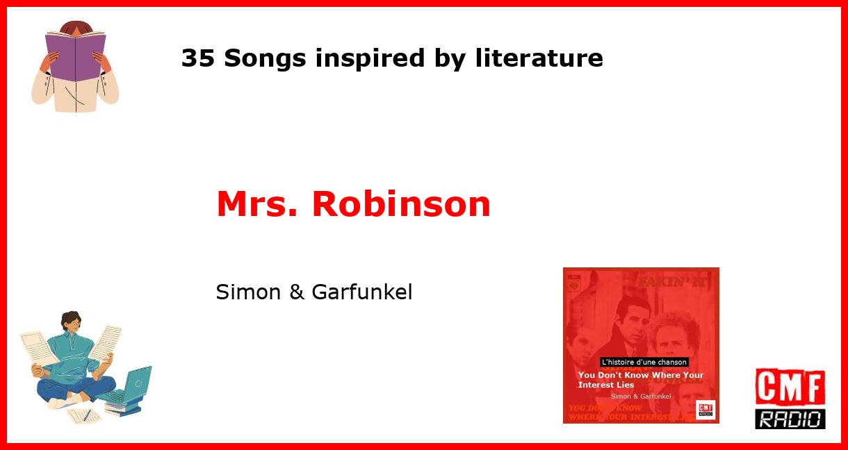 35 Songs inspired by literature: Mrs. Robinson - Simon & Garfunkel