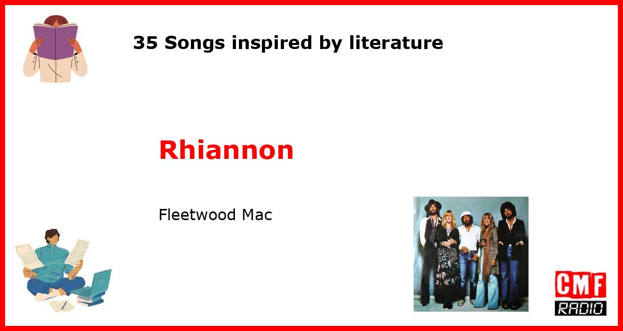 35 Songs inspired by literature: Rhiannon - Fleetwood Mac