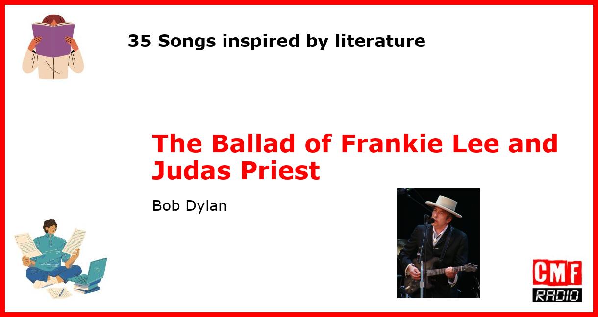 35 Songs inspired by literature: The Ballad of Frankie Lee and Judas Priest - Bob Dylan