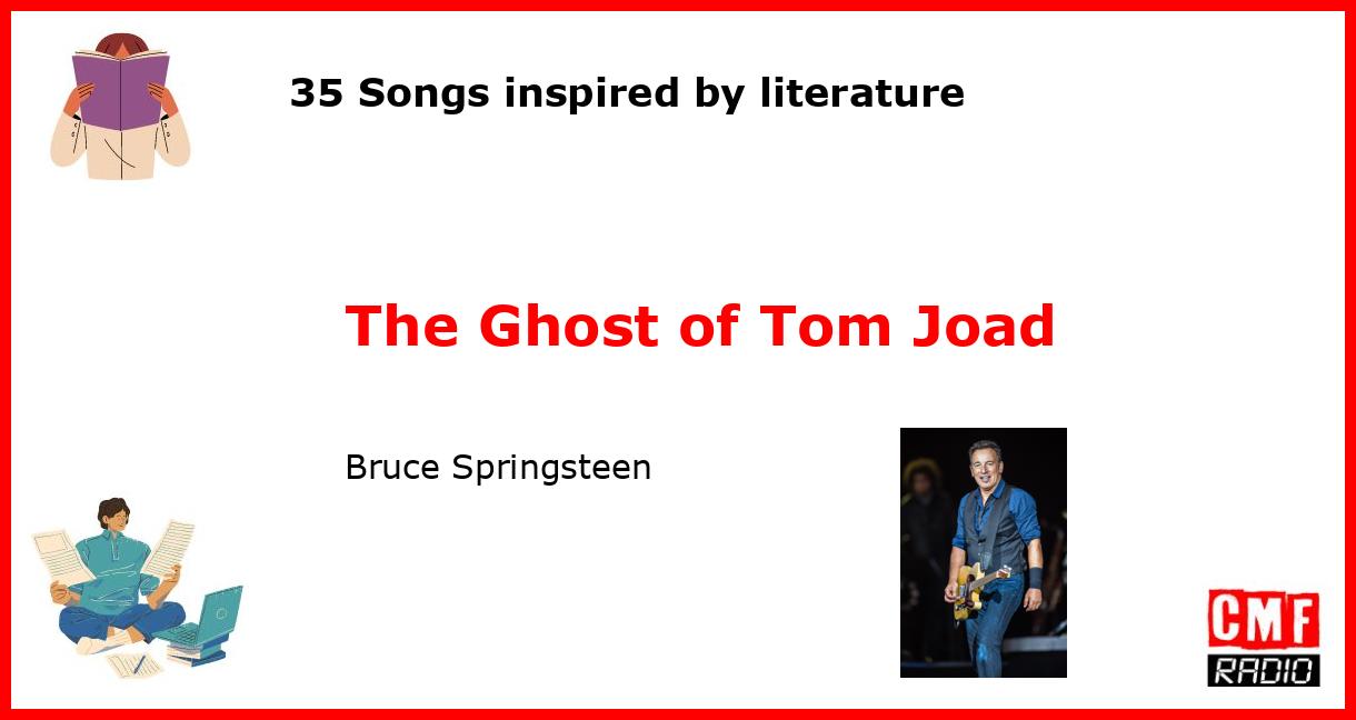 35 Songs inspired by literature: The Ghost of Tom Joad - Bruce Springsteen