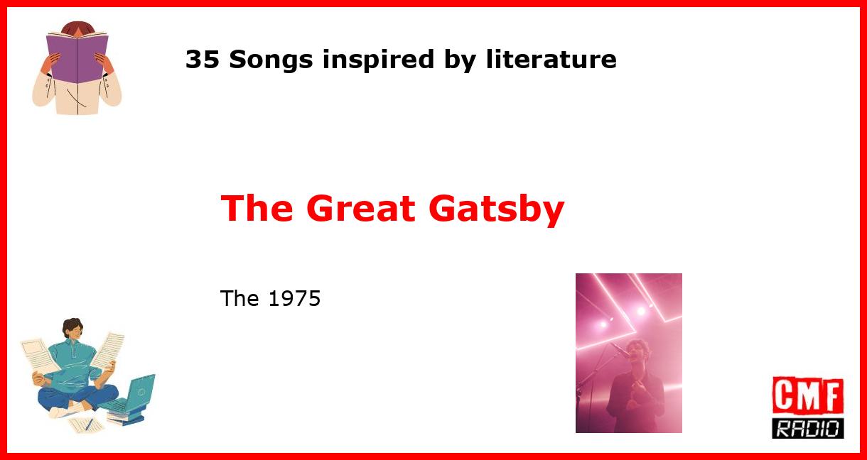 35 Songs inspired by literature: The Great Gatsby - The 1975