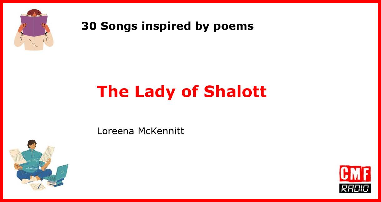 30 Songs inspired by poems: The Lady of Shalott - Loreena McKennitt