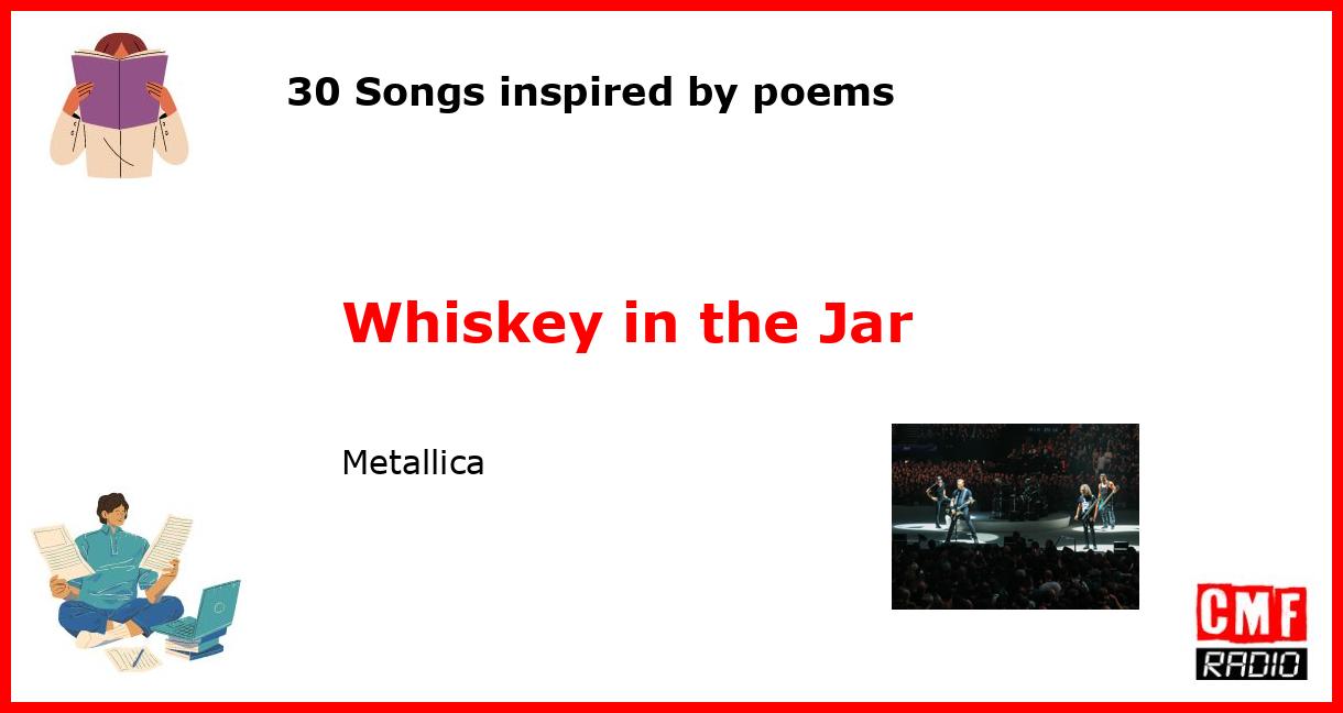 30 Songs inspired by poems: Whiskey in the Jar - Metallica