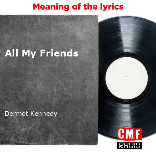 all my friends lyrics -- dermot kennedy Sticker for Sale by  dauntlesgrenade