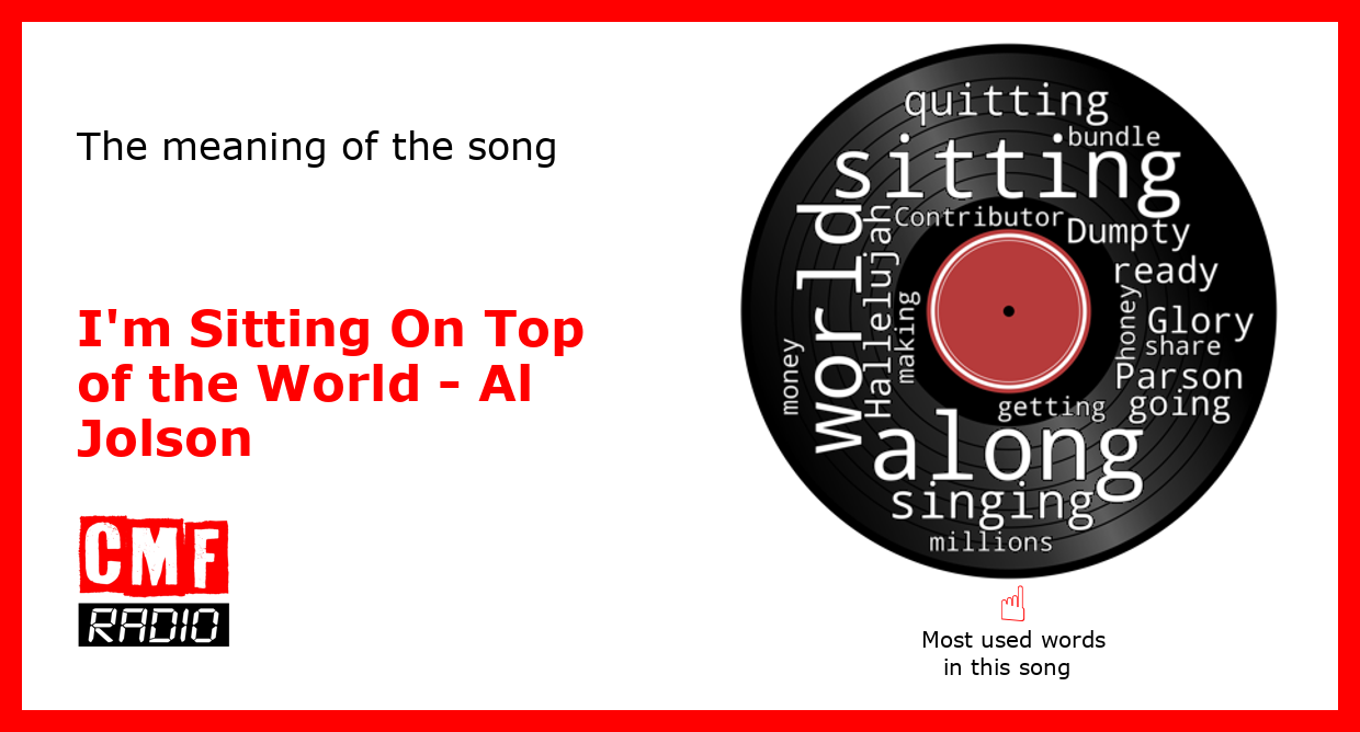 The story and of the 'I'm Sitting On Top of the World - Al Jolson '