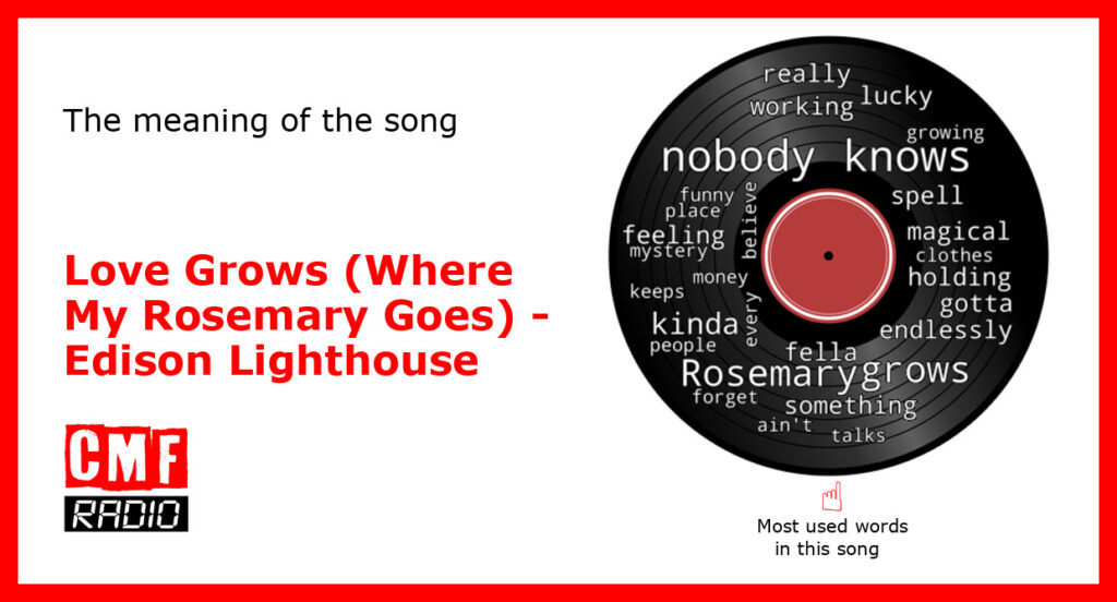The story and meaning of the song 'Love Grows (Where My Rosemary Goes