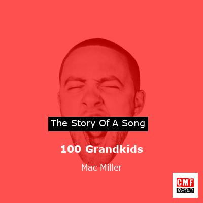 final cover 100 Grandkids Mac Miller