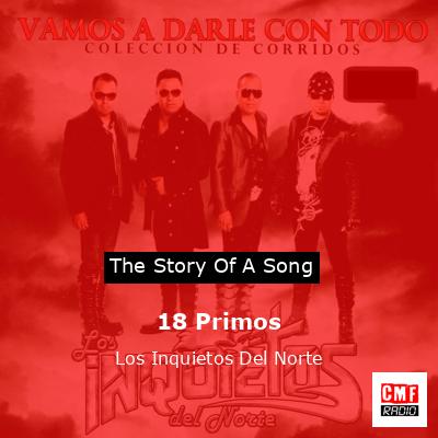 18 Primos – Los Inquietos Del Norte