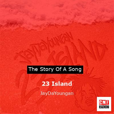 23 Island – JayDaYoungan