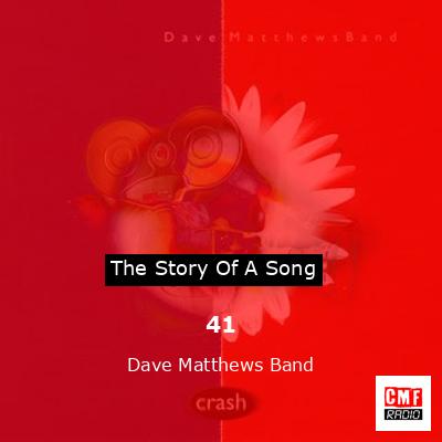 The story and meaning of the song '41 - Dave Matthews Band