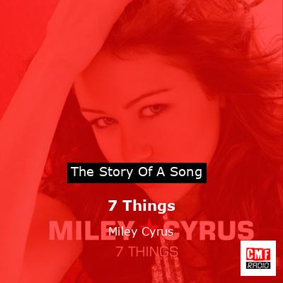 7 Things – Miley Cyrus