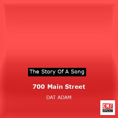 final cover 700 Main Street DAT ADAM