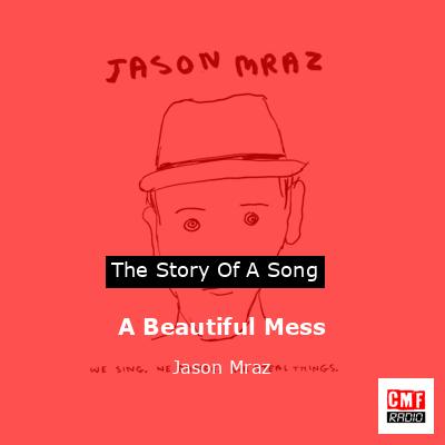A Beautiful Mess – Jason Mraz