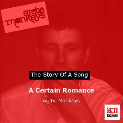 A Certain Romance – Arctic Monkeys