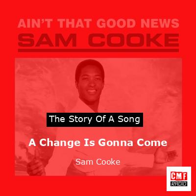A Change Is Gonna Come – Sam Cooke
