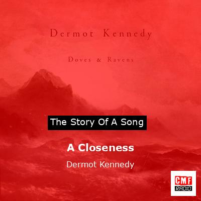 final cover A Closeness Dermot Kennedy