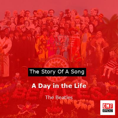 A Day in the Life – The Beatles