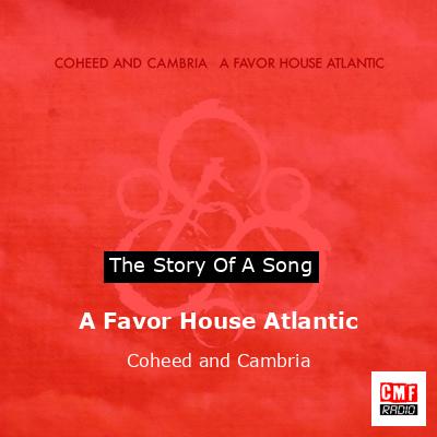 A Favor House Atlantic – Coheed and Cambria