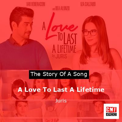 A Love To Last A Lifetime – Juris