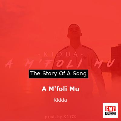 A M’foli Mu – Kidda