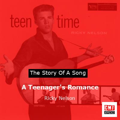 A Teenager’s Romance – Ricky Nelson