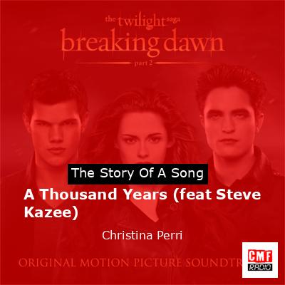 A Thousand Years (feat Steve Kazee) – Christina Perri
