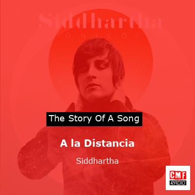 A la Distancia – Siddhartha