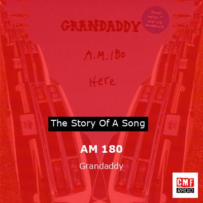 final cover AM 180 Grandaddy