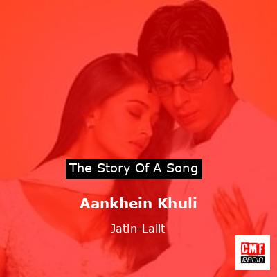 Aankhein Khuli – Jatin-Lalit