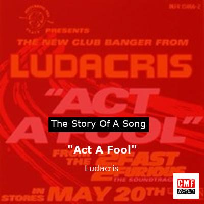 final cover Act A Fool Ludacris