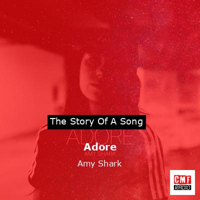 Adore – Amy Shark