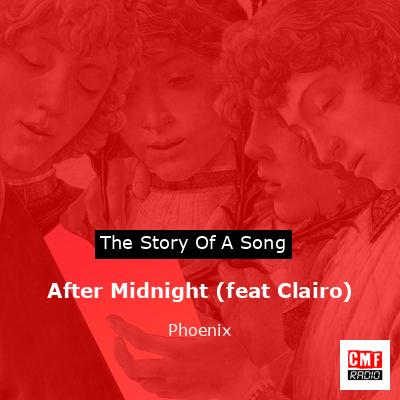 After Midnight (feat Clairo) – Phoenix