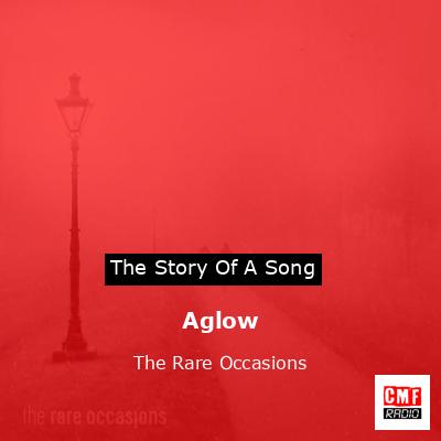 Aglow – The Rare Occasions