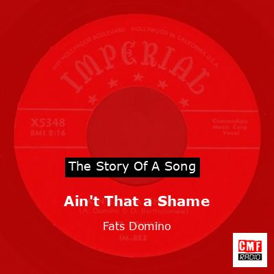 Ain’t That a Shame – Fats Domino