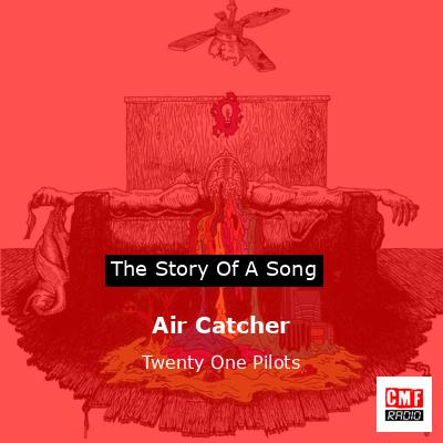final cover Air Catcher Twenty One Pilots