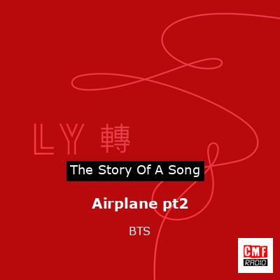 Airplane pt2 – BTS