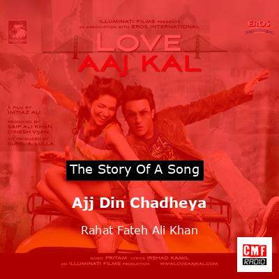 Ajj Din Chadheya – Rahat Fateh Ali Khan
