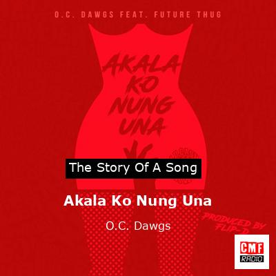 final cover Akala Ko Nung Una O.C. Dawgs