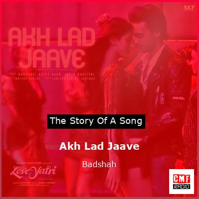 Akh Lad Jaave – Badshah