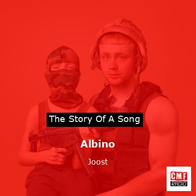 Albino – Joost
