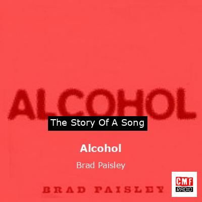 Alcohol – Brad Paisley