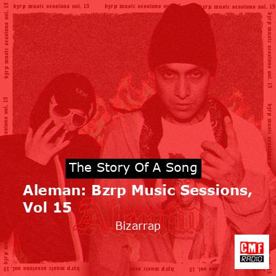 Aleman: Bzrp Music Sessions, Vol 15 – Bizarrap
