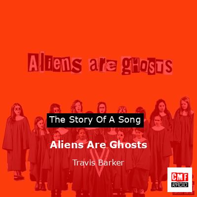 final cover Aliens Are Ghosts Travis Barker
