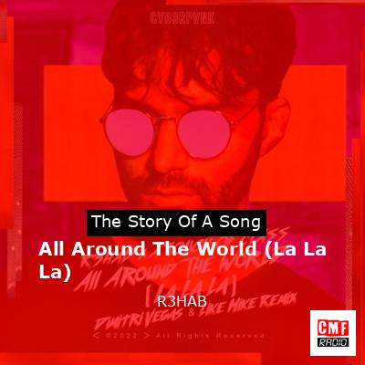 All Around The World (La La La) – R3HAB
