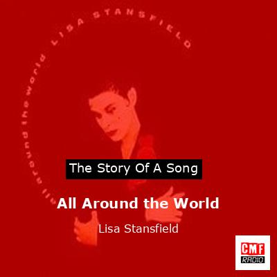 All Around the World – Lisa Stansfield